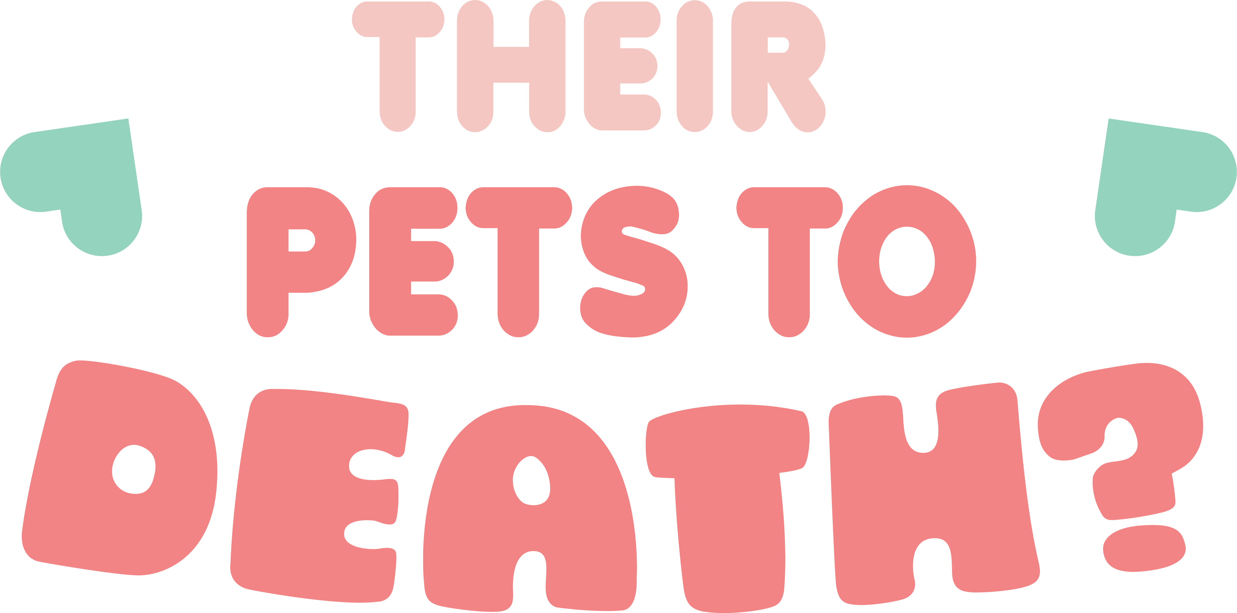 "Their Pets to Death?"
