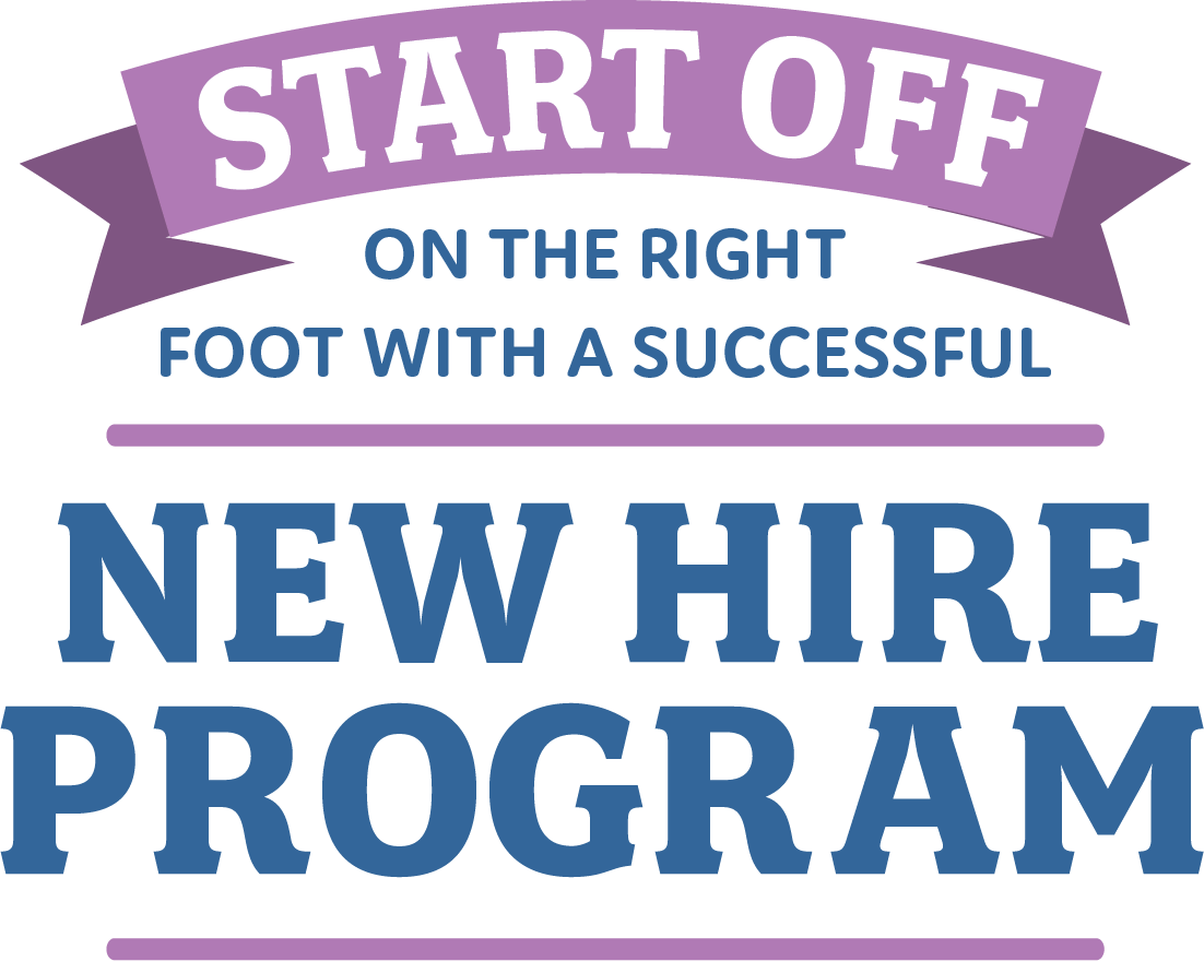 "Start Off On the Right Foot with a Successful New Hire Program"