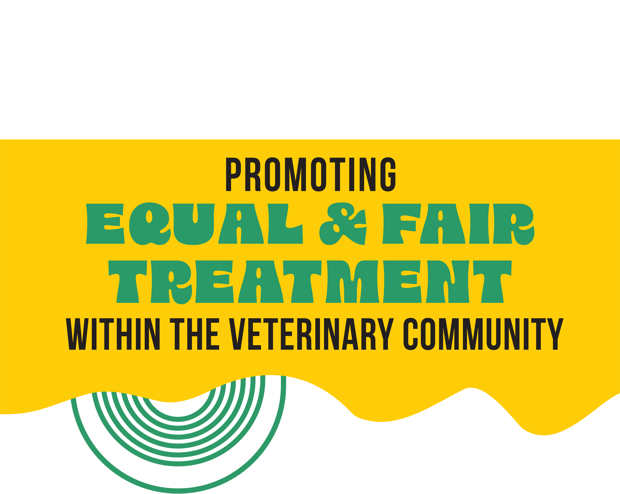 Promoting Equal & Fair Treatment within the Veterinary Community typography