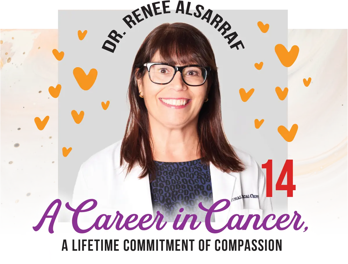 Dr. Renee Alsarraf: A Career in Cancer, A Lifetime Commitment of Compassion feature graphic and typography