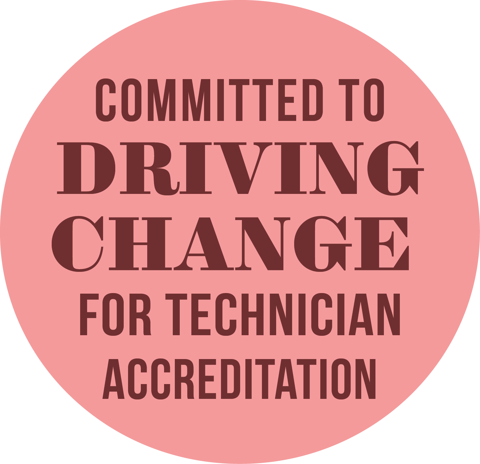 Committed to Driving Change for Technician Accreditation